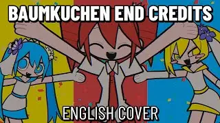 Baumkuchen End Credits (English Cover) - バゥムクゥヘン・エンドロゥル / 雨良 Amala, Kasane Teto SV1&2