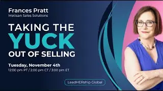 Taking the YUCK Out of Selling!