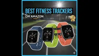 Best Fitness Trackers on Amazon 2025