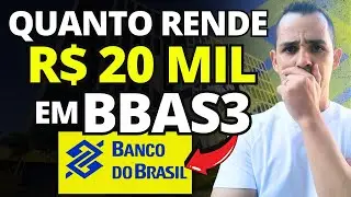 Quanto rende R$ 20 MIL em DIVIDENDOS nas ações do BANCO DO BRASIL?