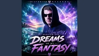Dreams In My Fantasy (Original Club Mix)