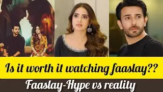 Faaslay worth it to watch bio with waqas Ali Ansari saboor aly azfar Rahman drama faaslay review