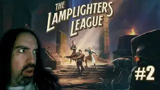 The Lamplighters League - First Look - Stage 2 - No Commentary