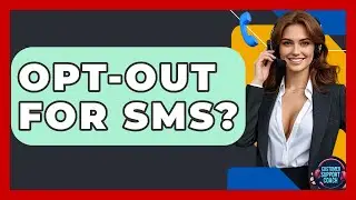 Opt-Out For SMS? - Customer Support Coach