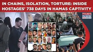 Inside Israel Hostages&rsquo; 738 Days In Hamas Captivity| Chained, Tortured, Isolated| Shocking Stories