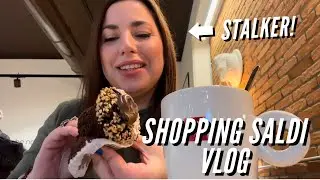 SHOPPING NEI SALDI • Esaudisco I Miei Desideri e STALKERO LA GENTE! • VLOG