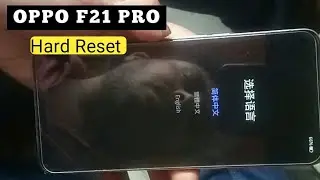 OPPO F21 PRO HARD RESET & FACTORY RESET | OPPO F21 PRO (CPH 2363) PIN/PATTERN/UNLOCK WITHOUT PC