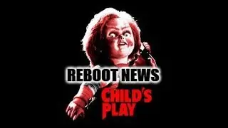 Child's Play Reboot News! Chucky Fans MUST SEE! Truth about NEW Film!