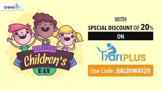 Celebrate Children's Day With Special Discount of 20% on TyariPLUS