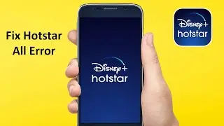 How to Fix Disney + Hotstar All Error in Android Phone