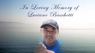 In loving Memory of Luciano Baschetti