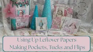 Using up Leftover Papers, Making Pockets, Tucks and Flips