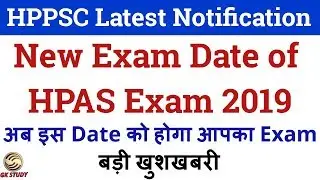 HAS New Exam Date 2019 ! GK STUDY ! HPPSC Latest Notification !
