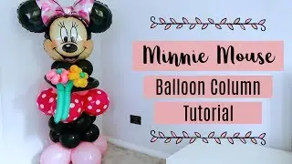MINNIE MOUSE BALLOON COLUMN TUTORIAL || MINNIE MOUSE BALLOON DECORATION || NO HELIUM BALLOON DECOR