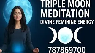 Triple Moon Meditation | Divine Feminine Energy | Maiden &bull; Mother &bull; Crone