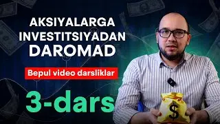 3-dars: Aksiyalarga investitsiya qilishdan qancha daromad ko'rish mumkin
