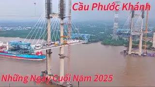 Cầu Phước Khánh Những Ngày Cuối Năm 2025 Thi Công Quá Nhanh.