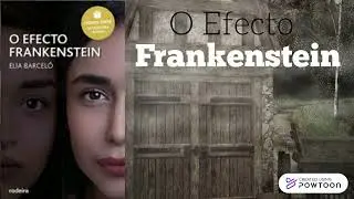 O EFECTO FRANKENSTEIN
