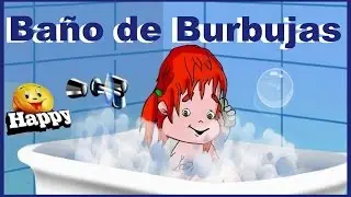 BAÑO DE BURBUJAS - canciones infantiles