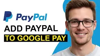 How To Add PayPal Account to Google Pay (WORKING 2026!)