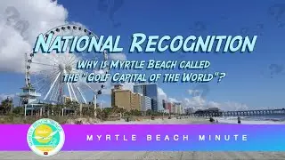 Why is Myrtle Beach the 