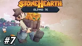 Stonehearth [7] &ndash; CiderTime Kingdom: Forge Time