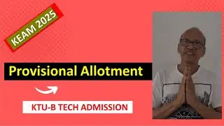 KEAM 2025 | Provisional allotment | KTU- BTech |. C. K. Karunakaran