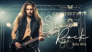 Top Slow Rock 80s 90s Songs &bull; Deep Feeling Rock for Still Souls