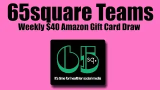 65square Teams - Weekly Draw for Amazon Gift Card!! (Week ending Jul 31)