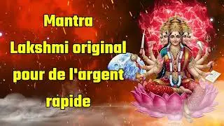 Mantra Lakshmi original pour de l'argent rapide