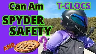 Can Am SPYDER  Safety T-CLOCS And PIE! 🥧
