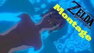 TheGargoyle64's The Legend of Zelda: Breath of the Wild Montage