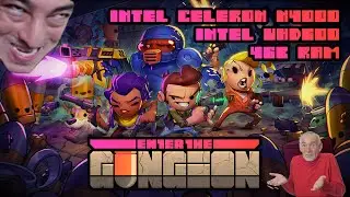 Enter the Gungeon - Intel Celeron N4000 & UHD 600 (4GB RAM) (Low End Gaming)