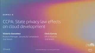 AWS re:Invent 2019: CCPA: State privacy law effects on cloud development (DEM02-S)