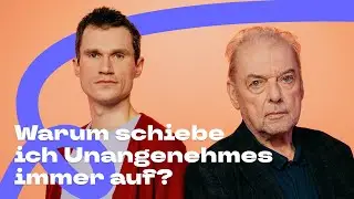Warum schiebe ich Unangenehmes immer auf? | GEHT'S DIR AUCH SO?