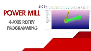 POWERMILL 4 Axis Programming Kaise Banaye | Complete 4 Axis CNC Program in PowerMill 2025