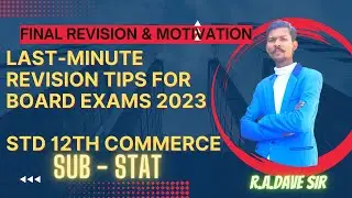 Last-Minute Revision Tips for Board Exams 2023 || Std 12 Commerce Stat || #R.A.dave_Sir