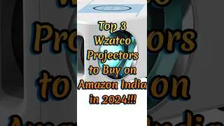 Top 3 Wzatco Projectors to Buy on Amazon India in 2024!!!