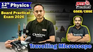 Travelling Microscope | Physics Practical By NIMESHSIR | Board Practical Exam 2025