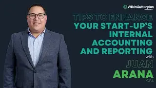 Tips to Enhance Your Start-Up's Internal Accounting and Reporting