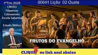 #00641 FILIPENSES Li&ccedil;&atilde;o 02 quarta FRUTOS DO EVANGELHO