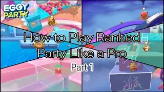 Eggy Party - How to Play Ranked Party Like a Pro {Part 1 Game Guide} (iOS)