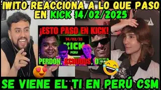 🔥IWITO REACCIONA A LO QUE PASO EN KICK 14/02/2025🤣SE VIENE EL UNBAN🔥TODO EL PERÚ LO PIDE