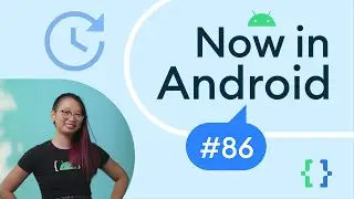 Now in Android: 86 - Google Play at I/O, Pixel Fold and Tablet, Google Developer Expert, & more!