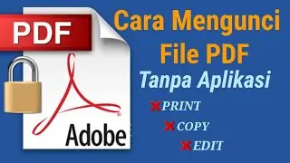 Cara Mengunci File PDF Dengan Password Agar Tidak Bisa Diedit, Diprint dan Dicopy