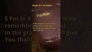 Psalm 6:1-10 (NKJV)