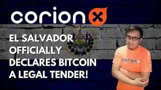 El Salvador officially declares Bitcoin a legal tender. What does it mean to the CorionX community?