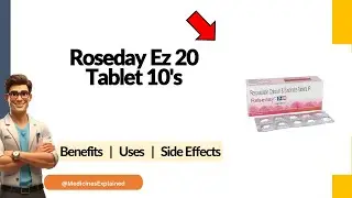 Roseday Ez 20 Tablet Uses | Side Effects & Dosage