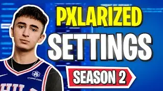 Pxlarized Reveals NEW SETTINGS & SETUP in Season 2! (UPDATED Fortnite Setup)