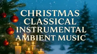 🕯️Prelude of Light -  Christmas Instrumental Music